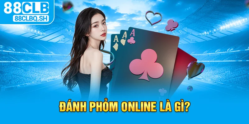 Đánh phỏm online là gì