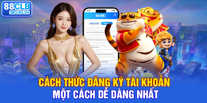 Cách thức đăng ký tài khoản một cách dễ dàng nhất