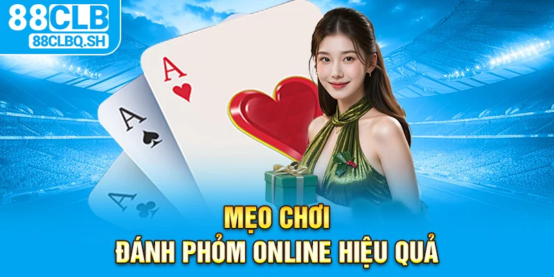 Mẹo Chơi Phỏm Online Hiệu Quả